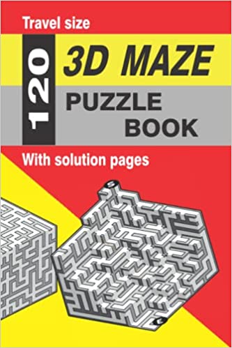 120 3D Mazes Puzzle Book easy mazes in a six inch by nine inch travel size book 