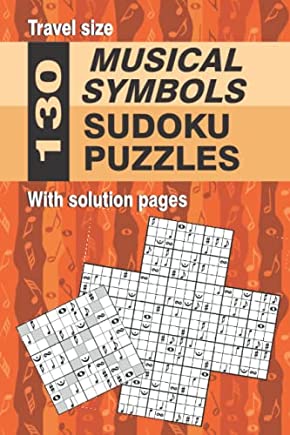 170 Musical Symbols Sudoku Puzzles using music symbols instead of numbers in six by nine inch book